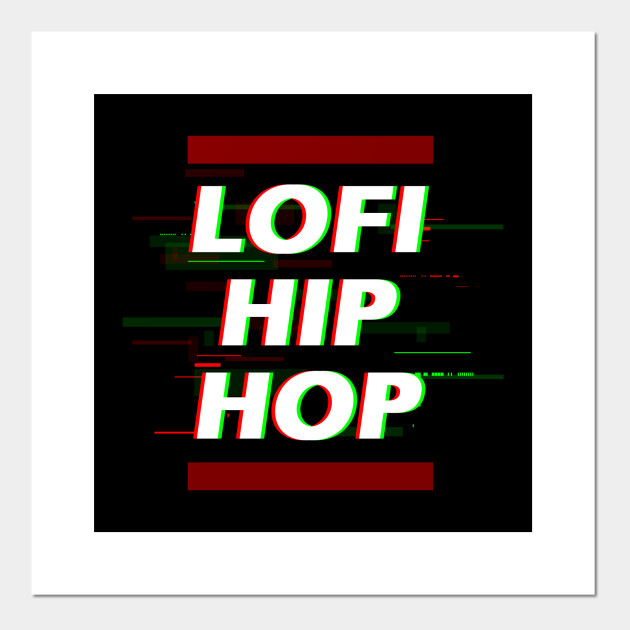 Lofi Hip Hop Rap Beat Culture Gift - Lofi Hip Hop - Posters and Art Prints | TeePublic